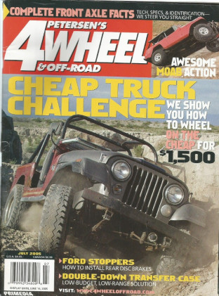 4 WHEEL & OFF-ROAD 2005 JULY - CHEAP TRUCK CHALLENGE, FRONT AXEL FACTS
